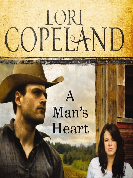 Title details for A Man's Heart by Lori Copeland - Available